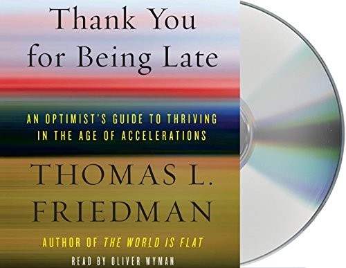 Thomas Friedman: Thank You for Being Late (AudiobookFormat, 2016, Macmillan Audio)