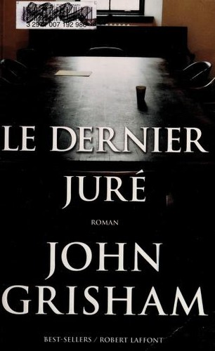 John Grisham: Le dernier juré (French language, 2005, R. Laffont)