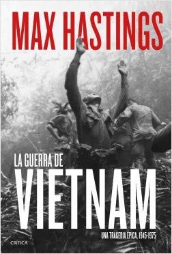 Max Hastings: GUERRA DE VIETNAM LA (Paperback, 2014, PAID/CRITI)