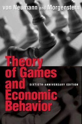 John von Neumann, Oskar Morgenstern: Theory of games and economic behavior (2007)