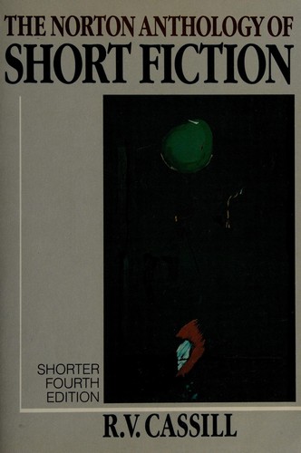 Ambrose Bierce, R. V. Cassill, Anton Chekhov, Kate Chopin: The Norton anthology of short fiction (Paperback, 1990, W. W. Norton & Company)