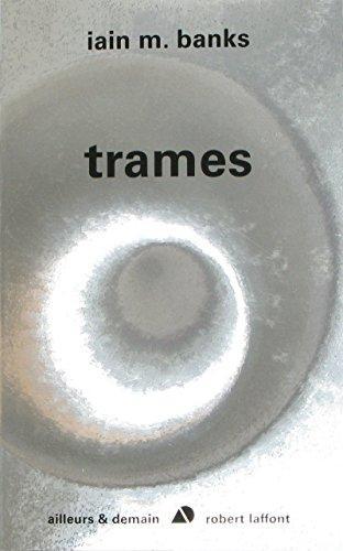 Iain M. Banks, Patrick Dusoulier: trames (Paperback, French language, 2009, ROBERT LAFFONT)