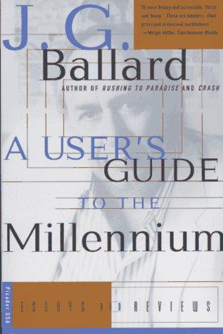 J. G. Ballard: A User's Guide to the Millennium (Paperback, Picador)