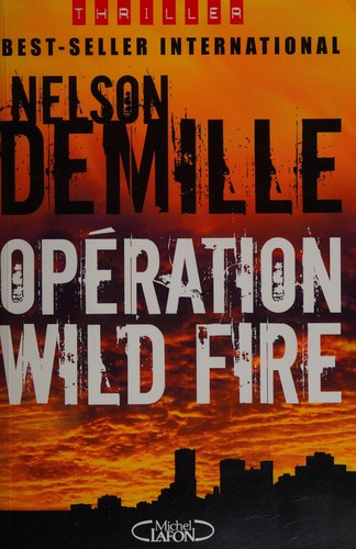 Nelson DeMille: Operation wild fire (French language, 2007, Michel Lafon)