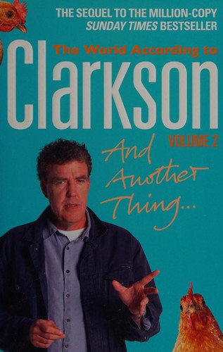 Jeremy Clarkson: And Another Thing... (2008, Penguin Books, Limited)