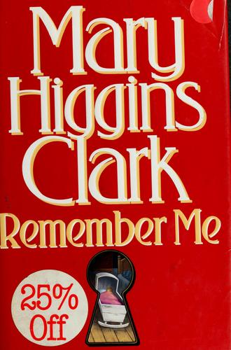 Mary Higgins Clark: Remember me (1994, Simon & Schuster)