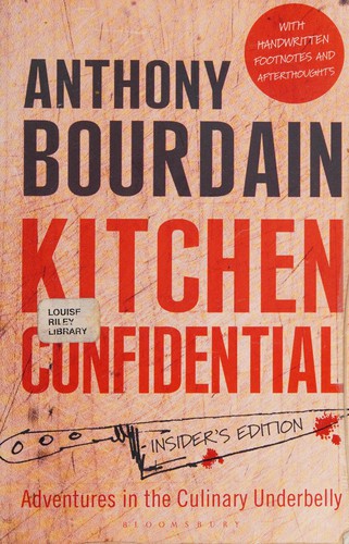 Anthony Bourdain: Kitchen Confidential (2013, Bloomsbury Publishing Plc)