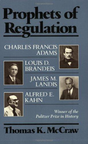 Thomas K. McCraw: Prophets of Regulation (1986)