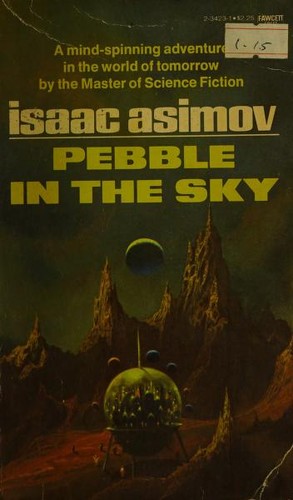 Isaac Asimov: Pebble in the Sky (Paperback, 1970, Fawcett Crest)