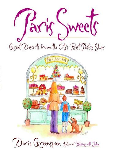 Dorie Greenspan: Paris Sweets (EBook, 2008, Broadway Books)