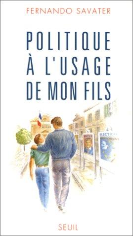 Savater: Politique à l'usage de mon fils (Paperback, French language, 1998, Seuil)