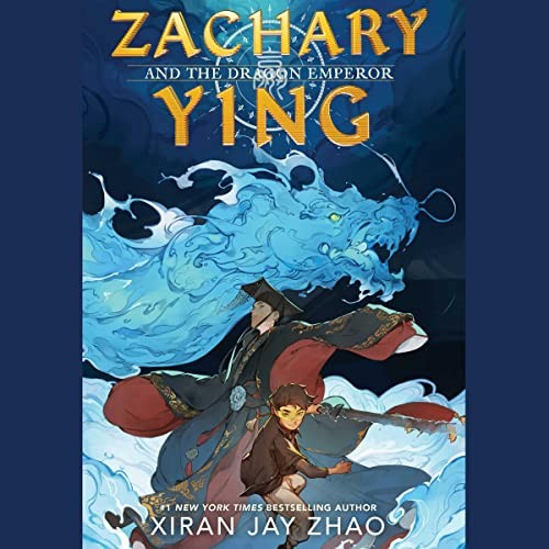 Xiran Jay Zhao: Zachary Ying and the Dragon Emperor (AudiobookFormat, 2022, Simon & Schuster Audio and Blackstone Publishing)