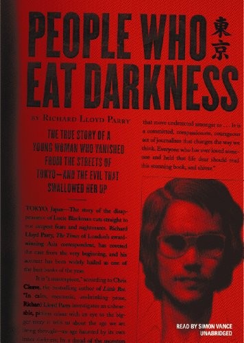 Simon Vance, Richard Lloyd Parry: People Who Eat Darkness (AudiobookFormat, 2012, Blackstone Audiobooks, Blackstone Audio, Inc.)