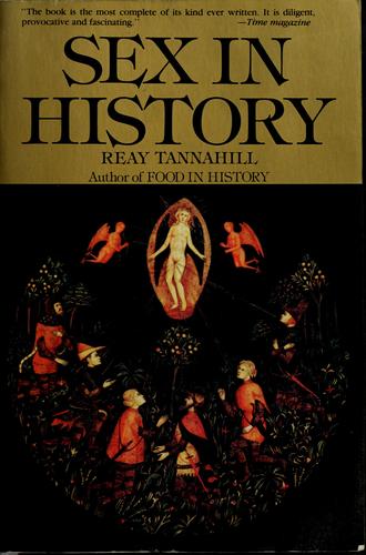 Reay Tannahill: Sex in history (1980, Stein and Day)