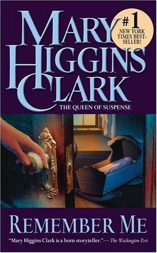 Mary Higgins Clark: Remember Me (Paperback, 2004, Pocket)