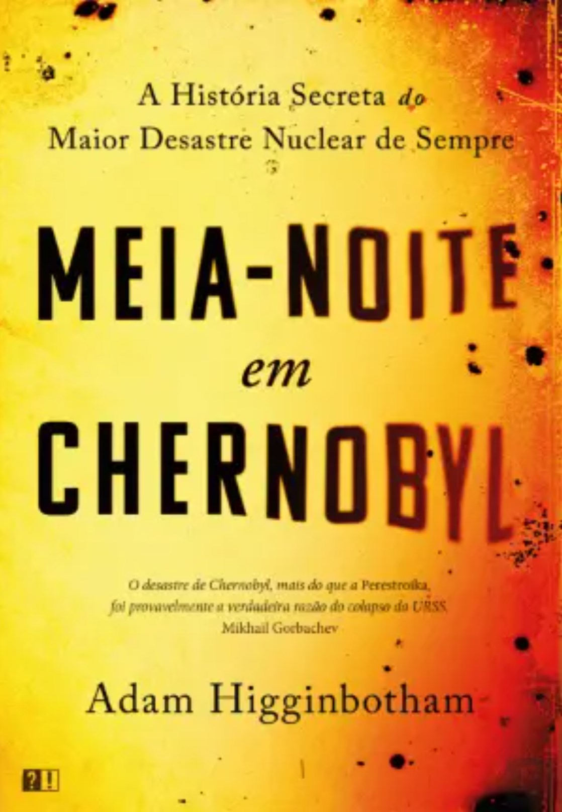 Adam Higginbotham: Meia-Noite em Chernobyl (Paperback, Portuguese language, 2019, Desassossego)