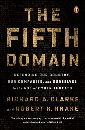 Richard A. Clarke, Robert K. Knake: Fifth Domain (2020, Penguin Publishing Group, Penguin Books)