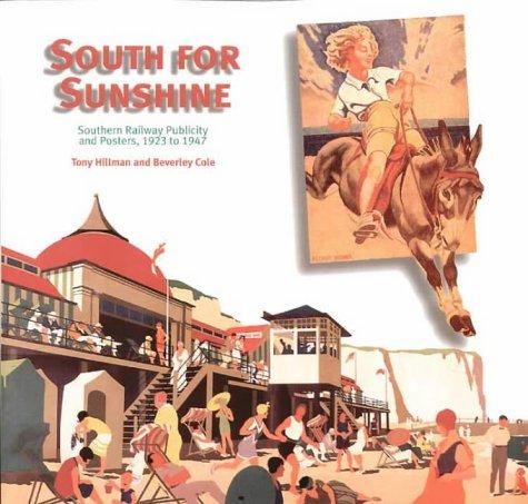 Tony Hillman, Beverley Cole: South for Sunshine (Paperback, 1999, Capital Transport Publishing)