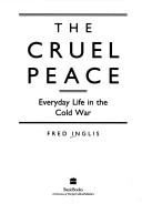 Fred Inglis: The cruel peace (1991, BasicBooks)