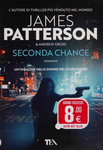 James Patterson, Andrew Gross: Seconda chance (Italian language, 2018, Tea)