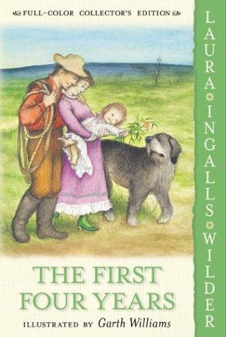 Laura Ingalls Wilder: The First Four Years (Little House) (2004, HarperTrophy)