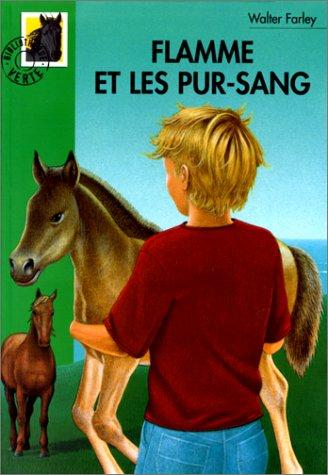 Walter Farley: Flamme et les pur-sang (Paperback, French language, 2000, Hachette Littérature)