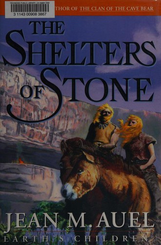 Jean M. Auel, Jean M. Auel: The Shelters of Stone (2002, Crown Publishers)