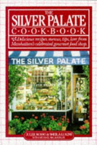 Julee Rosso: The Silver Palate cookbook (1982, Workman, Workman Publishing Company)