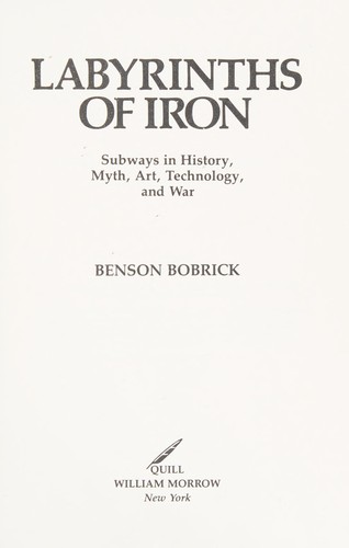 Benson Bobrick: Labyrinths of iron (1986, Quill)