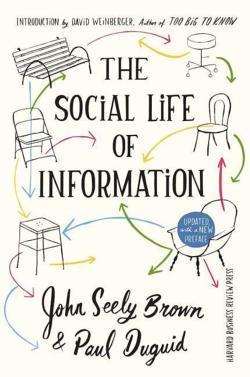 John Seely Brown, Paul Duguid: The Social Life of Information