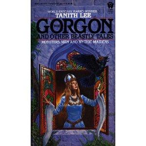 Tanith Lee: The Gorgon and Other Beastly Tales (Paperback, 1985, DAW)