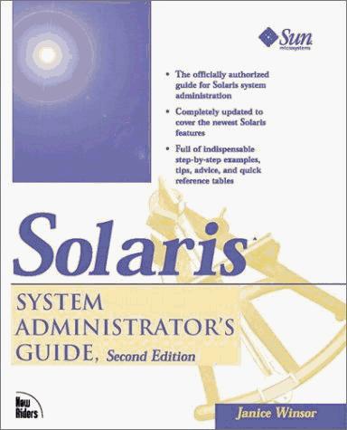 Janice Winsor: Solaris system administrator's guide (1997, Macmillan Technical Pub.)