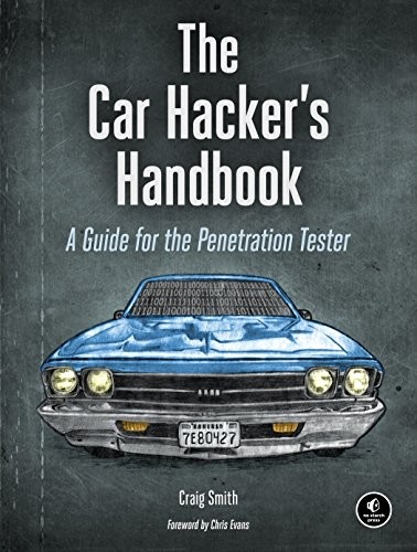 Smith, Craig (Reverse engineer): The car hacker's handbook (2016, No Starch Press)