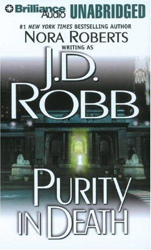 Nora Roberts: Purity in Death (In Death) (AudiobookFormat, 2007, Brilliance Audio on CD Unabridged)