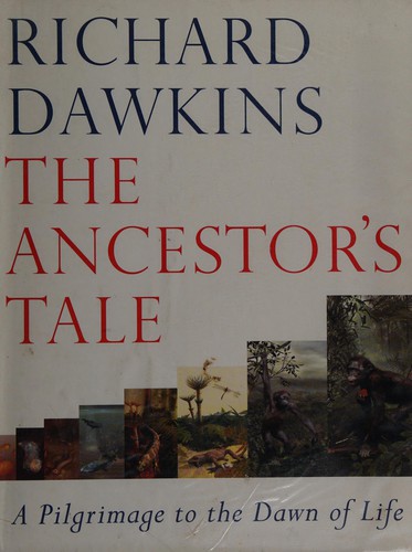 Richard Dawkins: The ancestor's tale (2004, Weidenfeld & Nicolson)