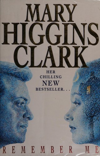 Mary Higgins Clark: Remember me (1994, Simon & Schuster)