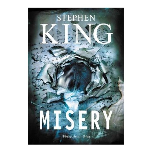 Stephen King: Misery (2012, Wydawnictwo Prószyński i S-ka)