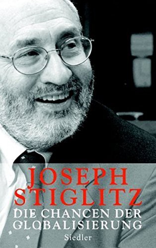 Joseph E. Stiglitz: Die Chancen der Globalisierung (Hardcover, German language, Siedler Verlag)