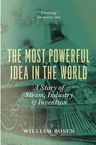 William Rosen: The Most Powerful Idea in the World (2012)