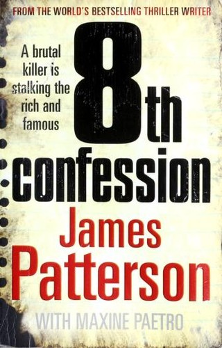 James Patterson: 8th confession (2010, Arrow)