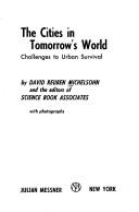 David Reuben Michelsohn: The cities in tomorrow's world (1973, J. Messner)