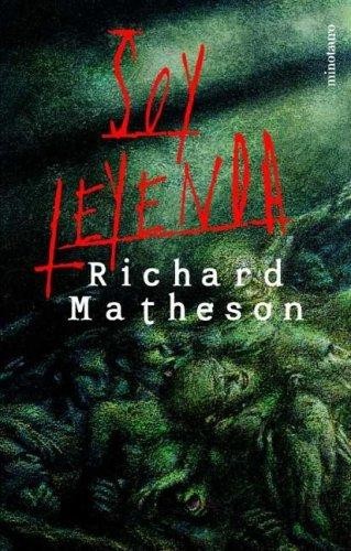 Richard Matheson: Soy leyenda (Paperback, Minotauro)