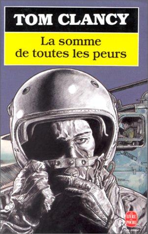 Tom Clancy: La somme de toutes les peurs (Paperback, French language, 2002, Hachette)