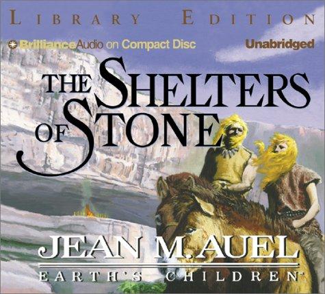 Jean M. Auel: The Shelters of Stone (AudiobookFormat, 2002, CD Unabridged Library Edition)