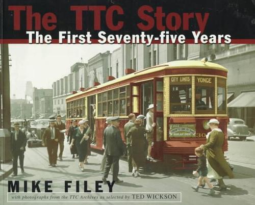 Mike Filey: The TTC story (1996, Dundurn Press)