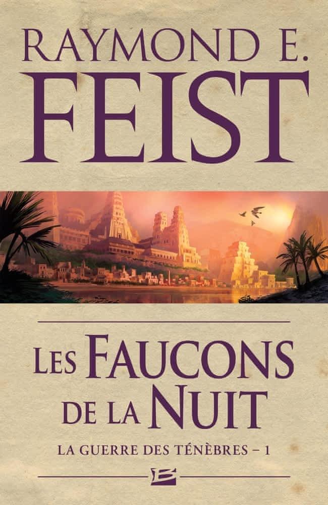 Raymond E. Feist: Les Faucons de la nuit (French language, 2011, Bragelonne)