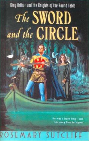 Rosemary Sutcliff: The Sword and the Circle (Hardcover, 1999, Tandem Library)