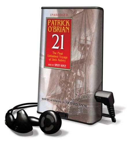 Patrick O'Brian, Simon Vance, Richard Snow: 21 : The Final Unfinished Voyage of Jack Aubrey (EBook, Blackstone Pub)