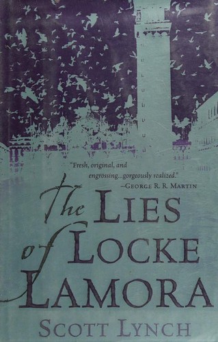 Scott Lynch: The lies of Locke Lamora (2006, Bantam)