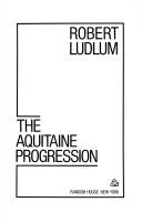 Robert Ludlum: The Aquitaine progression (1984, Random House)